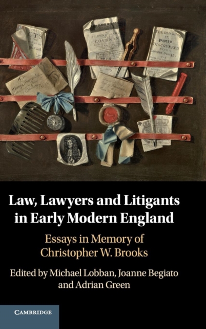 Law, Lawyers and Litigants in Early Modern England : Essays in Memory of Christopher W. Brooks