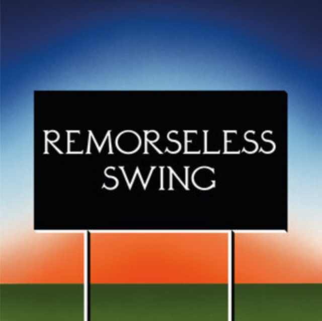 REMORSELESS SWING