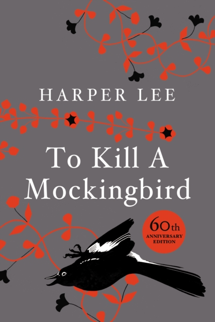 To Kill A Mockingbird : 50th Anniversary Edition