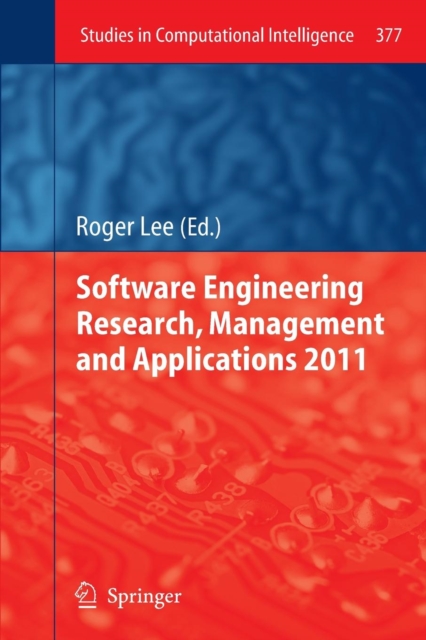 Software Engineering Research, Management and Applications 2011