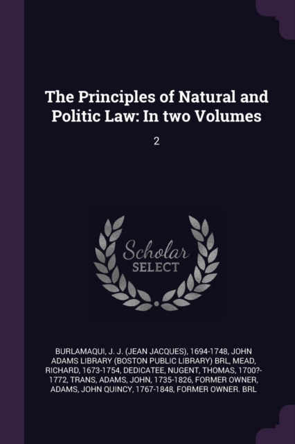 The Principles of Natural and Politic Law: In two Volumes: 2