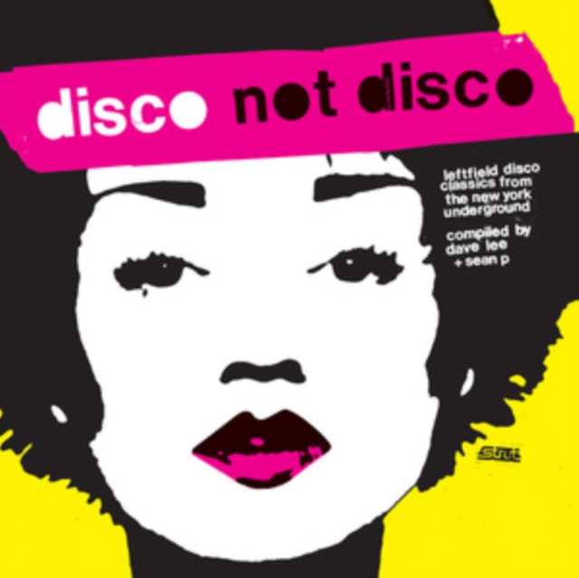 Disco Not Disco: Leftfield Disco Classics From The New York Underground (25th Anniversary Edition)