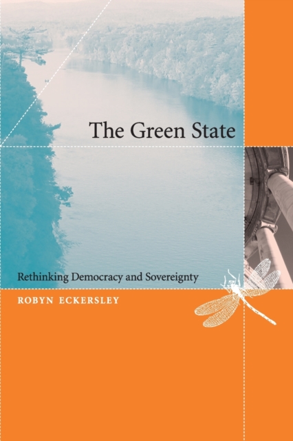 The Green State : Rethinking Democracy and Sovereignty