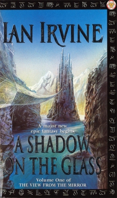 A Shadow On The Glass : The View From The Mirror, Volume One (A Three Worlds Novel)