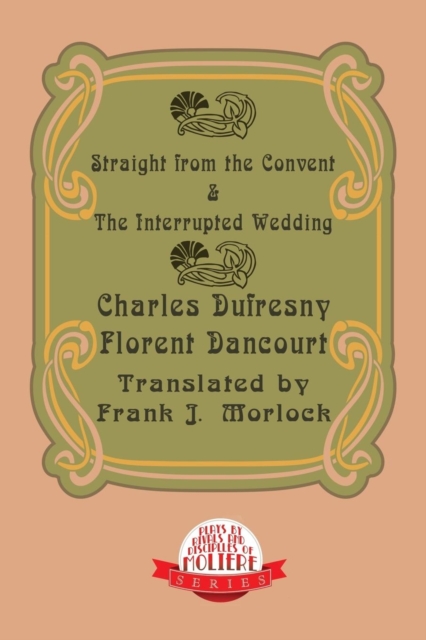 Straight from the Convent & the Interrupted Wedding: Two Plays