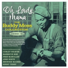 OH LORDY MAMA: THE BUDDY MOSS COLLECTION 1930-41