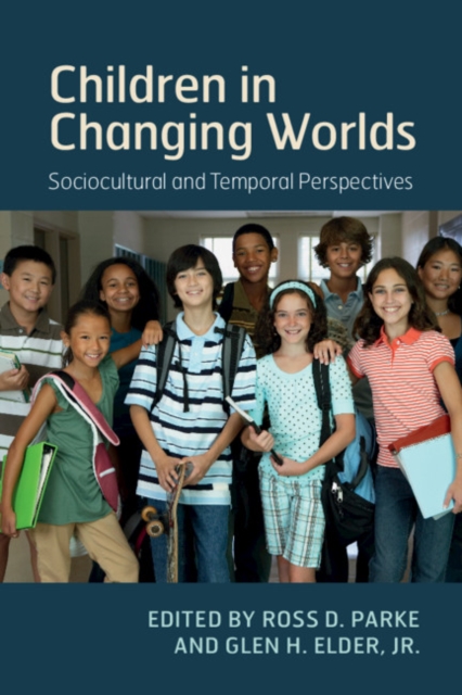 Children in Changing Worlds : Sociocultural and Temporal Perspectives