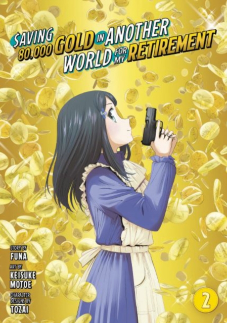 Saving 80,000 Gold in Another World for My Retirement 2 (Manga) : 2