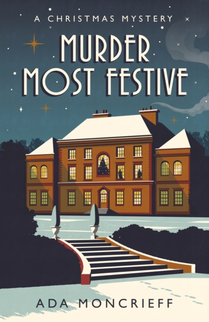 Ada Moncrieff - Murder Most Festive : An unputdownable Christmas myste image 1