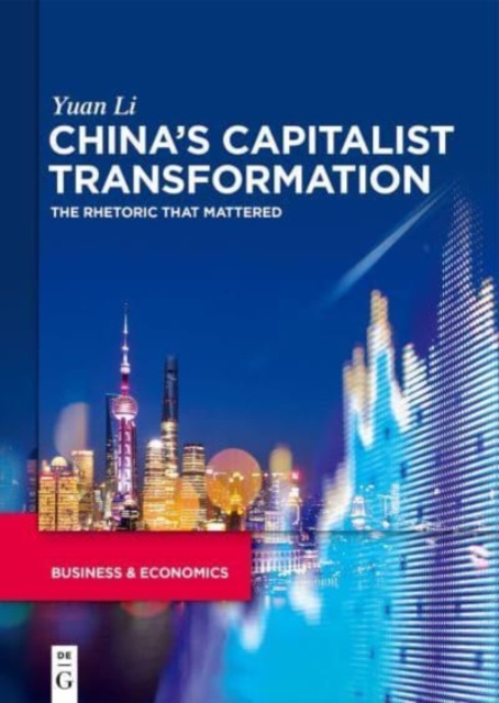 China’s capitalist transformation : The rhetoric that mattered