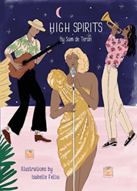 High Spirits Easy Elegant Cocktails