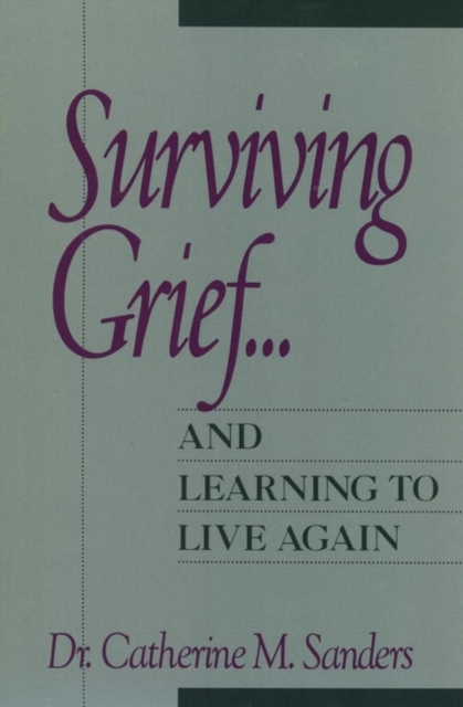 Surviving Grief ... and Learning to Live Again