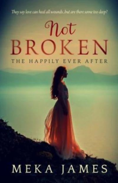 Not Broken: The Happily Ever After