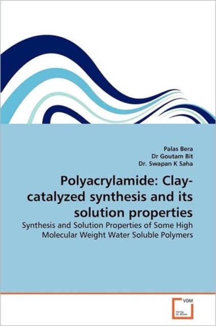 Polyacrylamide: Clay-catalyzed synthesis and its solution properties