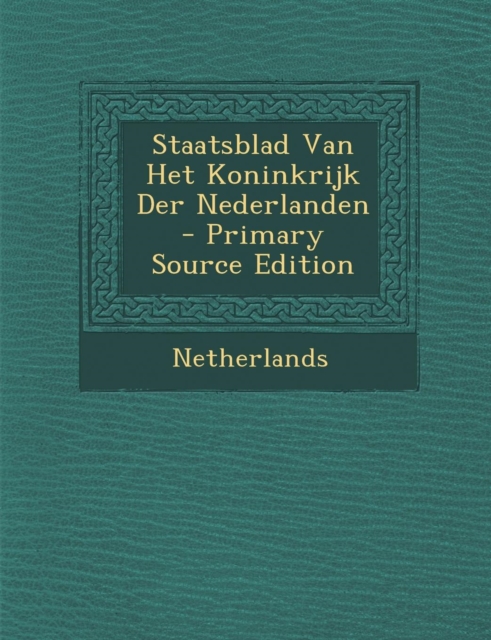 Staatsblad Van Het Koninkrijk Der Nederlanden