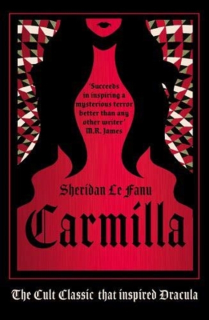 Carmilla : The cult classic that inspired Dracula