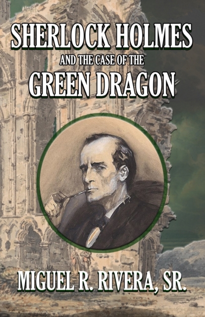 Sherlock Holmes and The Case of The Green Dragon