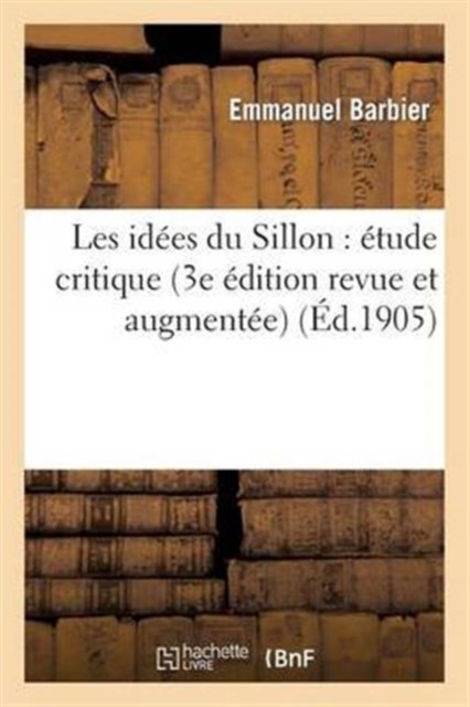 Les id?es du Sillon : ?tude critique (3e ?dition revue et augment?e)