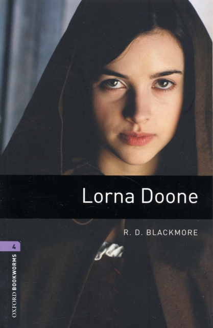 Oxford Bookworms Library: Level 4:: Lorna Doone