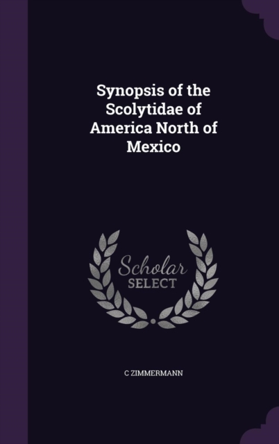 Synopsis of the Scolytidae of America North of Mexico