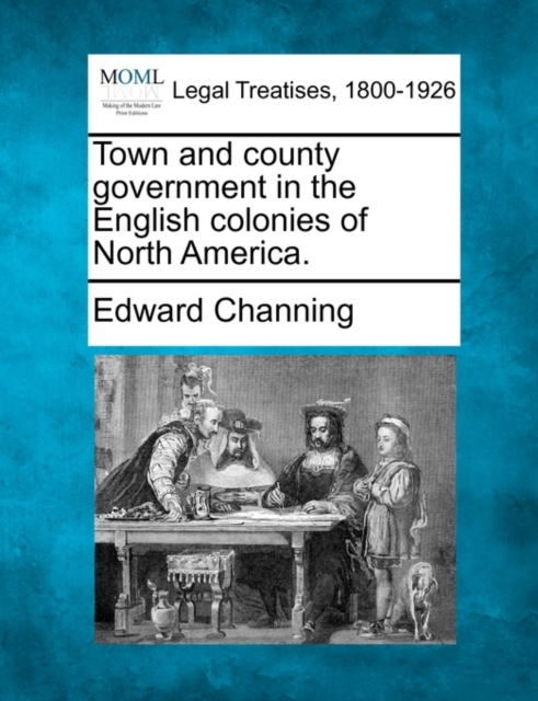 Town and county government in the English colonies of North America.