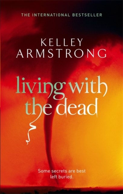 Living With The Dead : Book 9 in the Women of the Otherworld Series