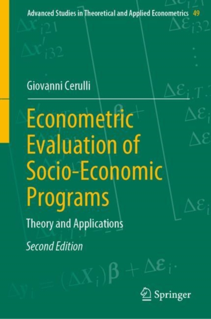 Econometric Evaluation of Socio-Economic Programs : Theory and Applications : 49