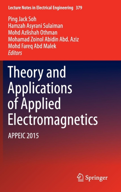 Theory and Applications of Applied Electromagnetics : APPEIC 2015