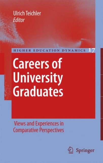 Careers of University Graduates : Views and Experiences in Comparative Perspectives