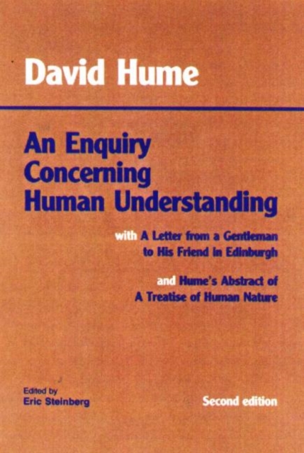 An Enquiry Concerning Human Understanding : with Hume's Abstract of A Treatise of Human Nature and A Letter from a Gentleman to His Friend in Edinburgh