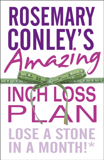 Rosemary Conley's Amazing Inch Loss Plan : Lose a Stone in a Month