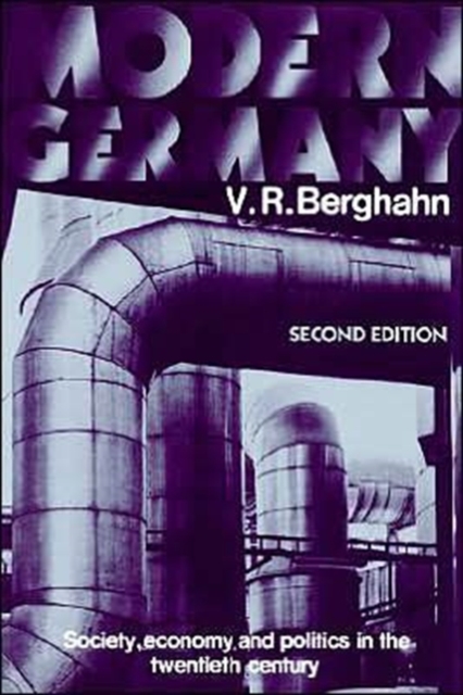 Modern Germany: Society, Economy and Politics in the Twentieth Century