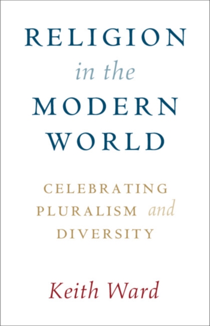 Religion in the Modern World : Celebrating Pluralism and Diversity