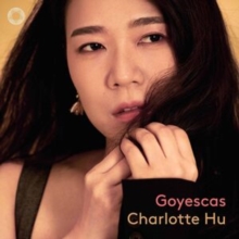 CHARLOTTE HU - GOYESCAS - cd image 1