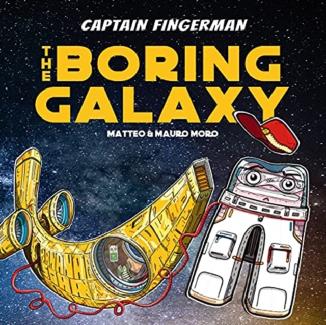 Captain Fingerman: The Boring Galaxy : 1