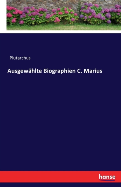 Ausgew?hlte Biographien C. Marius