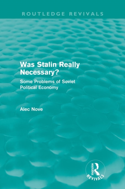 Was Stalin Really Necessary? : Some Problems of Soviet Economic Policy