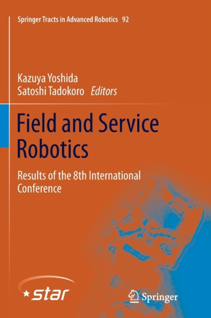 Field and Service Robotics : Results of the 8th International Conference