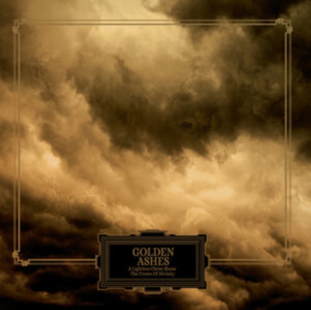 GOLDEN ASHES - A LIGHTLESS CHRIST SHUNS THE CROWN OF DIVINITY - Vinyl image 1