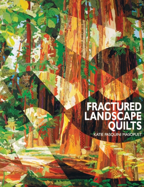 Fractured Landscape Quilts - Print on Demand Edition