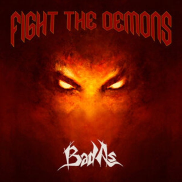 BAD AS - FIGHT THE DEMONS - CD image 1