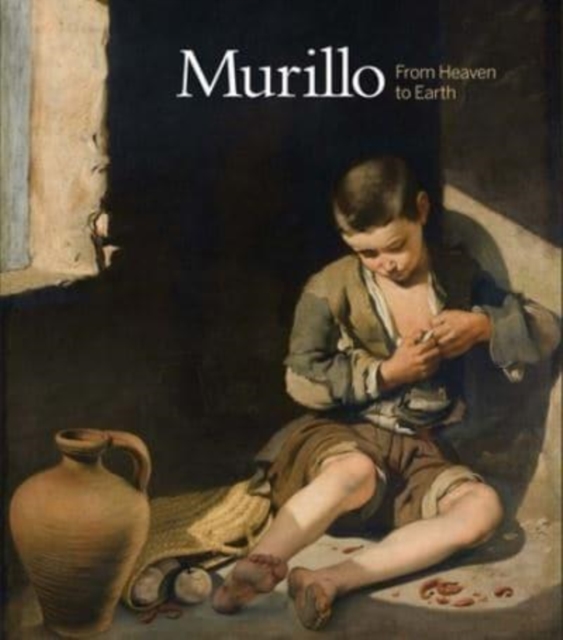 Murillo : From Heaven to Earth