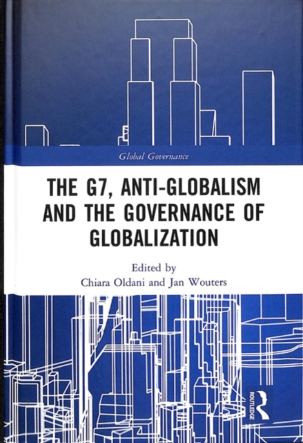 The G7, Anti-Globalism and the Governance of Globalization