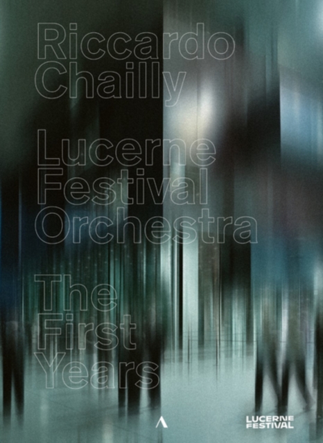 RICCARDO CHAILLY  LUCERNE FEST