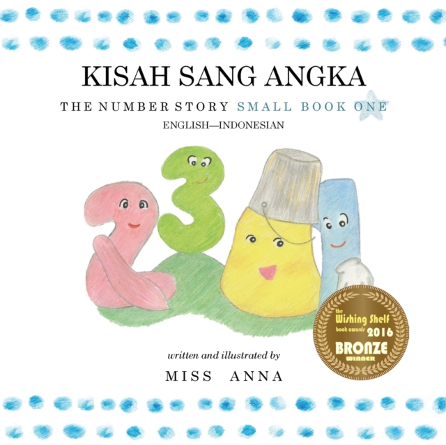 The Number Story 1 KISAH SANG ANGKA : Small Book One English-Indonesian