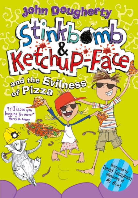 Stinkbomb and Ketchup-Face and the Evilness of Pizza