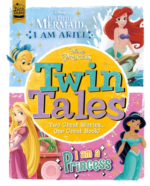 Disney Princess: Twin Tales : I am Ariel/I Am a Princess