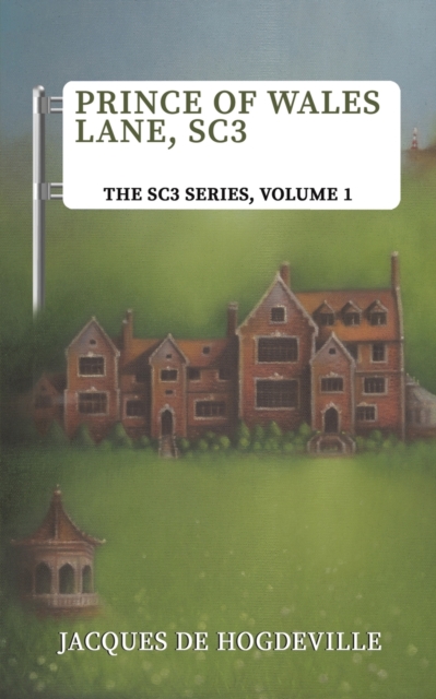 Prince of Wales Lane, SC3 : The SC3 Series, Volume 1