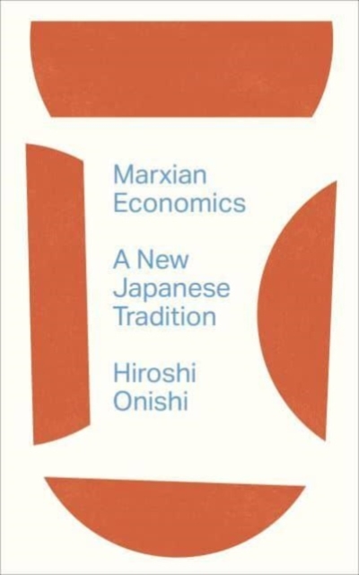 Marxian Economics : A New Japanese Tradition