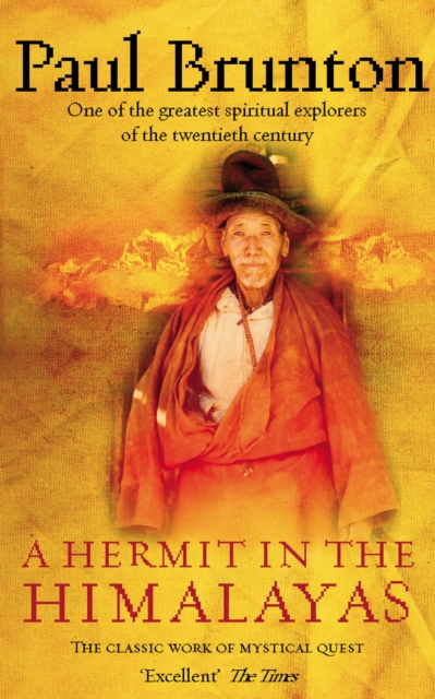 A Hermit in the Himalayas : The Classic Work of Mystical Quest